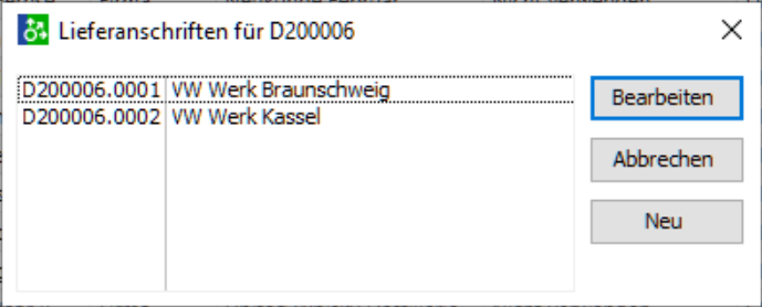 Dialog Lieferanschriften für D200006 mit den Einträgen VW Werk Braunschweig und VW Werk Kassel